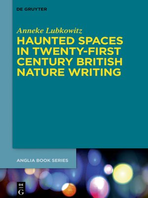 cover image of Haunted Spaces in Twenty-First Century British Nature Writing